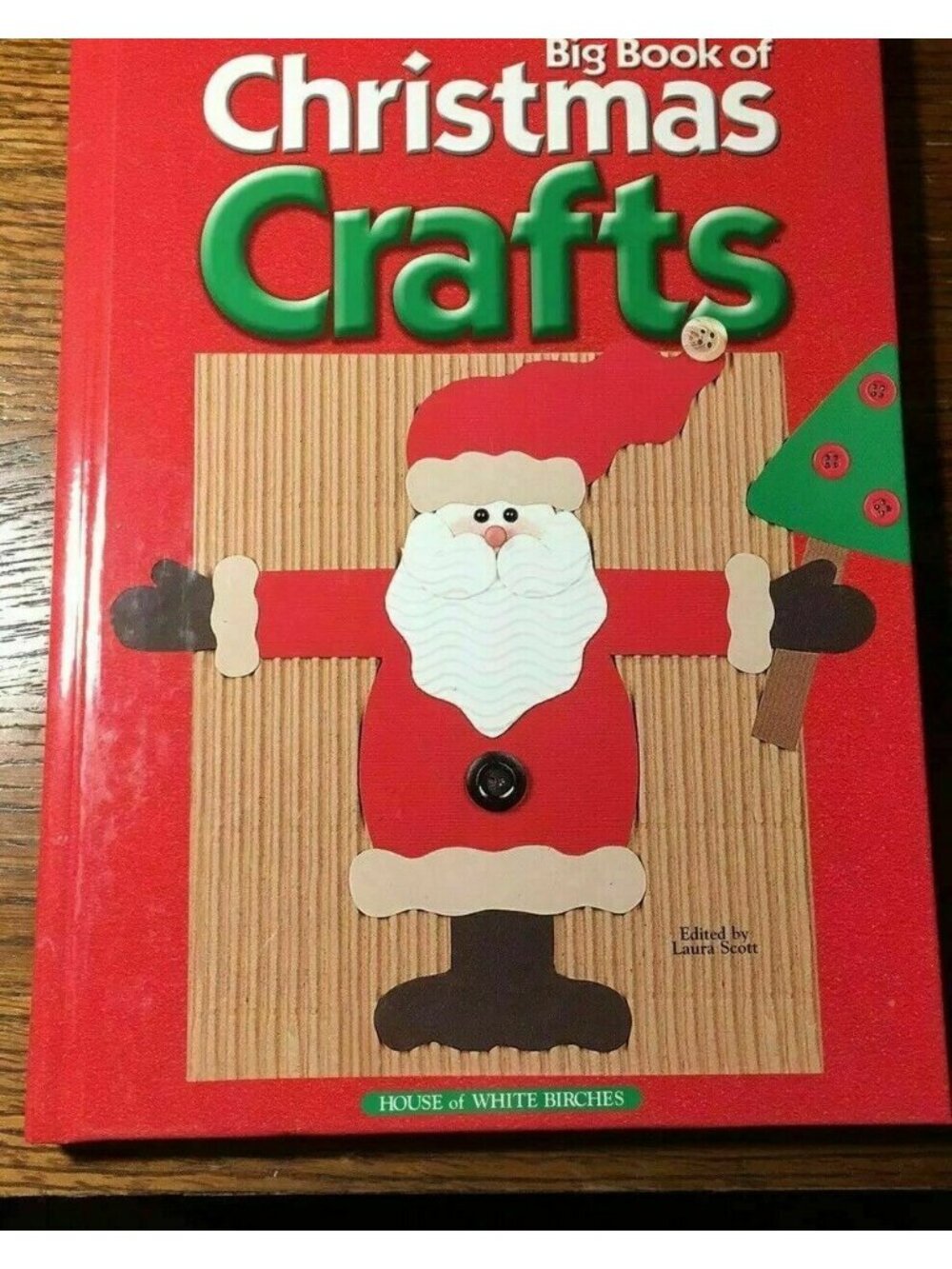 CHRISTMAS House Of White Birch Big Book of Christmas Crafts Laura Scott HC